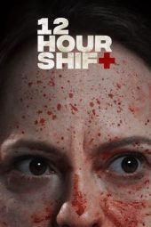 Nonton Film 12 Hour Shift (2020)