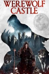 Nonton Film Werewolf Castle (2022)