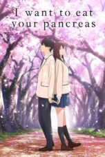 Nonton Film I Want to Eat Your Pancreas (2018)