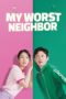 Nonton Film My Worst Neighbor (2023)