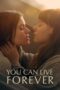 Nonton Film You Can Live Forever (2023)