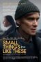 Nonton Film Small Things Like These (2024)